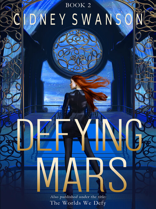 Title details for Defying Mars by Cidney Swanson - Available